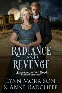 Book cover of Radiance and Revenge by Lynn Morrison and Anne Radcliffe, featuring a Regency-era couple standing on a moonlit street.