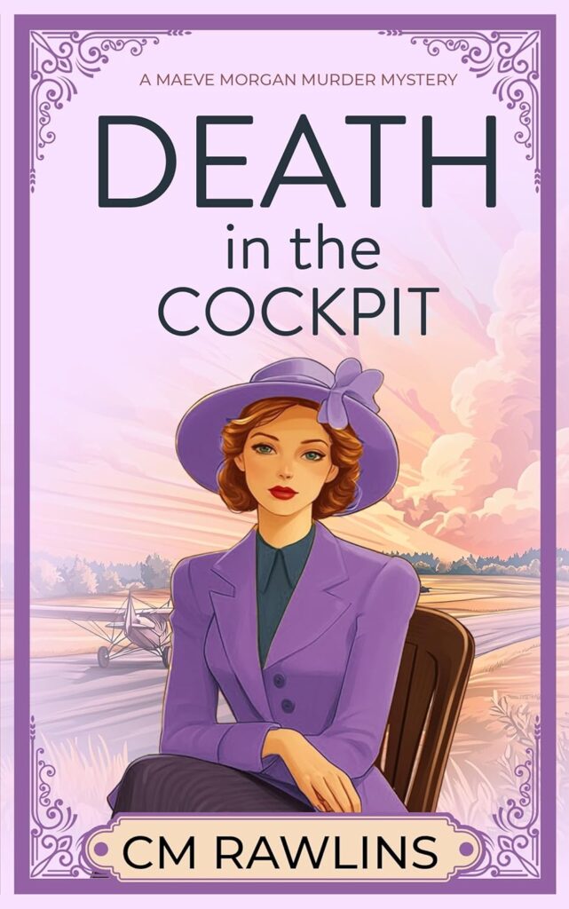 Book cover of Death in the Cockpit by CM Rawlins, featuring a woman in a purple suit and hat sitting in front of a vintage airplane.