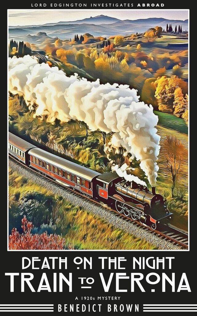 Book cover of Death on the Night Train to Verona by Benedict Brown, featuring a steam train travelling through a colourful autumn landscape.