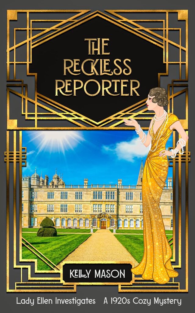Book cover of The Reckless Reporter by Kelly Mason, showing a glamorous 1920s woman in a gold dress beside a grand English manor house.